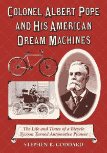 colonel albert pope and his american dream machines